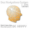 Alfred R. Stielau-Pallas - CD/Audiobook - "Das Navigationssystem fürs Leben Teil 2 - Routenwahl: Be Happy"